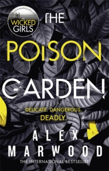 The Poison Garden: The shockingly tense thriller that will have you gripped from the first page - Alex Marwood (Paperback) 23-01-2020 
