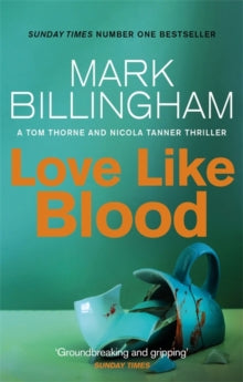 Tom Thorne Novels  Love Like Blood - Mark Billingham (Paperback) 08-03-2018 