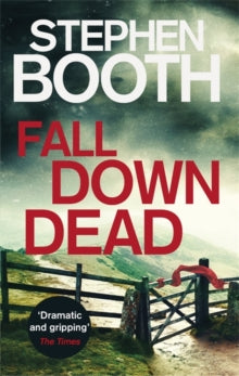 Cooper and Fry  Fall Down Dead - Stephen Booth (Paperback) 16-05-2019 