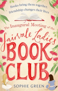 The Inaugural Meeting of the Fairvale Ladies Book Club - Sophie Green (Paperback) 24-01-2019 