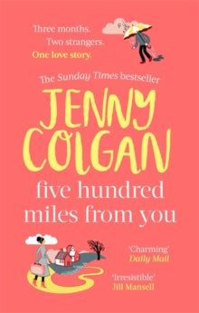 Kirrinfief  Five Hundred Miles From You: the most joyful, life-affirming novel of the year - Jenny Colgan (Paperback) 01-04-2021 