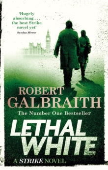 Lethal White: Cormoran Strike Book 4 - Robert Galbraith (Paperback) 18-04-2019 Short-listed for Audible Sounds of Crime Award at Crimefest 2019 (UK).