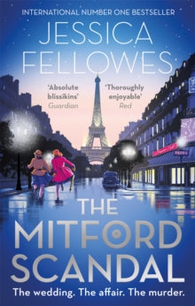 The Mitford Murders  The Mitford Scandal: Diana Mitford and a death at the party - Jessica Fellowes (Paperback) 14-05-2020 