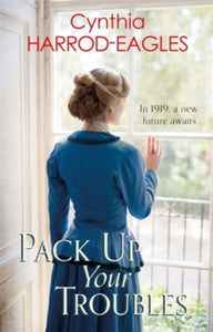 War at Home  Pack Up Your Troubles: War at Home, 1919 - Cynthia Harrod-Eagles (Paperback) 28-11-2019 