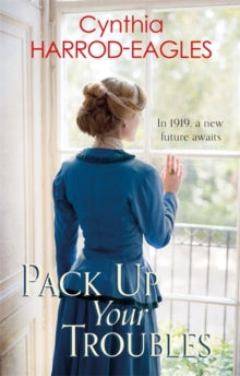 War at Home  Pack Up Your Troubles: War at Home, 1919 - Cynthia Harrod-Eagles (Paperback) 28-11-2019 