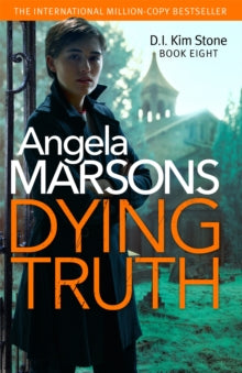 Detective Kim Stone  Dying Truth: A completely gripping crime thriller - Angela Marsons (Paperback) 19-08-2021 