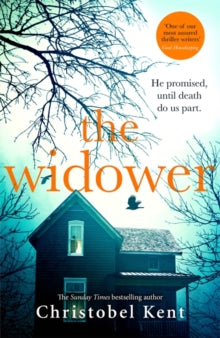 The Widower: He promised, until death do us part - Christobel Kent (Hardback) 20-05-2021 