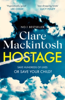 Hostage: The gripping new Sunday Times bestselling thriller - Clare Mackintosh (Paperback) 23-06-2022 