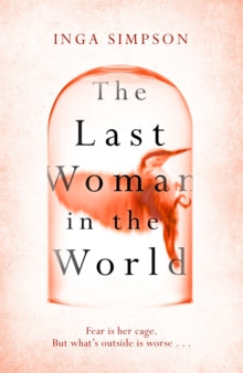 The Last Woman in the World - Inga Simpson (Hardback) 24-02-2022 