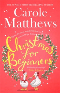 Christmas for Beginners: Fall in love with the ultimate festive read from the Sunday Times bestseller - Carole Matthews (Paperback) 14-10-2021 Short-listed for RNA Contemporary Romantic Novel Award 2021 (UK).