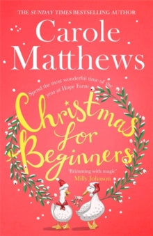 Christmas for Beginners: Fall in love with the ultimate festive read from the Sunday Times bestseller - Carole Matthews (Paperback) 14-10-2021 Short-listed for RNA Contemporary Romantic Novel Award 2021 (UK).