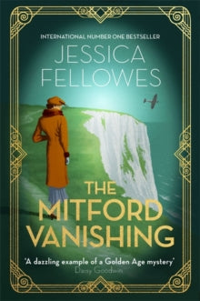 The Mitford Murders  The Mitford Vanishing: Jessica Mitford and the case of the disappearing sister - Jessica Fellowes (Hardback) 04-11-2021 
