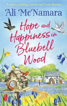 Hope and Happiness in Bluebell Wood: the most uplifting and joyful read of the summer - Ali McNamara (Paperback) 22-07-2021 