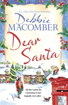 Dear Santa: Settle down this winter with a heart-warming romance - the perfect festive read - Debbie Macomber (Hardback) 19-10-2021 