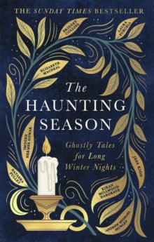 The Haunting Season: The instant Sunday Times bestseller and the perfect companion for winter nights - Bridget Collins; Natasha Pulley; Kiran Millwood Hargrave; Elizabeth Macneal; Laura Purcell; Andrew Michael Hurley; Jess Kidd; Imogen Hermes Gowar (