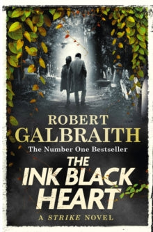 Strike  The Ink Black Heart: The Number One international bestseller (Strike 6) - Robert Galbraith (Paperback) 22-06-2023 