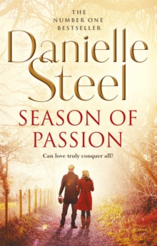 Season Of Passion: An epic, unputdownable read from the worldwide bestseller - Danielle Steel (Paperback) 07-10-2021 