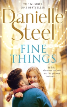Fine Things: An epic, unputdownable read from the worldwide bestseller - Danielle Steel (Paperback) 07-10-2021 