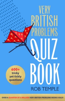 The Very British Problems Quiz Book - Rob Temple (Hardback) 27-10-2022 