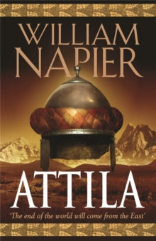 Attila  Attila: The Scourge of God - William Napier (Paperback) 03-07-2006 