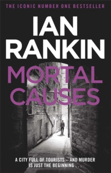 A Rebus Novel  Mortal Causes: From the Iconic #1 Bestselling Writer of Channel 4's MURDER ISLAND - Ian Rankin (Paperback) 07-08-2008 