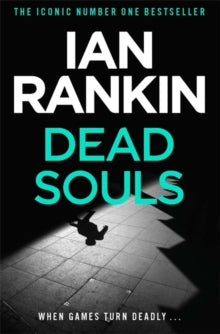 A Rebus Novel  Dead Souls: From the Iconic #1 Bestselling Writer of Channel 4's MURDER ISLAND - Ian Rankin (Paperback) 07-08-2008 
