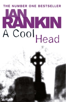 A Cool Head: From the Iconic #1 Bestselling Writer of Channel 4's MURDER ISLAND - Ian Rankin (Paperback) 19-02-2009 