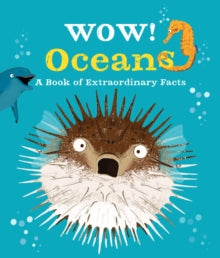 Wow!  Wow! Oceans - Camilla de la Bedoyere; Steven Johnson (Paperback) 19-09-2019 