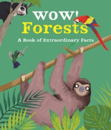 Wow!  Wow! Forests - Camilla de la Bedoyere; Steven Johnson (Paperback) 18-02-2021 