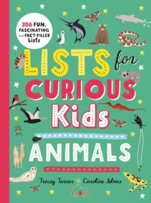 Curious Lists  Lists for Curious Kids: Animals - Tracey Turner; Caroline Selmes (Hardback) 15-10-2020 