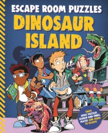 Escape Room Puzzles  Escape Room Puzzles: Dinosaur Island - Kingfisher (Paperback) 03-03-2022 