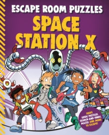 Escape Room Puzzles  Escape Room Puzzles: Space Station X - Kingfisher (Paperback) 03-03-2022 