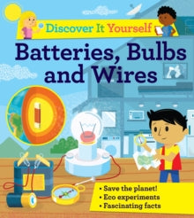 Discover It Yourself  Discover It Yourself: Batteries, Bulbs, and Wires - David Glover; Diego Vaisberg (Paperback) 04-02-2021 