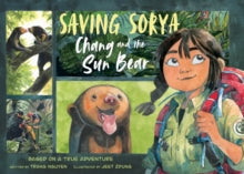 Return to the Wild  Saving Sorya: Chang and the Sun Bear - Nguyen Thi Thu Trang; Jeet Zdung (Hardback) 30-09-2021 
