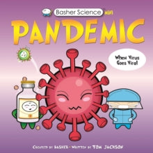 Basher  Basher Science Mini: Pandemic - Tom Jackson; Simon Basher (Paperback) 13-05-2021 