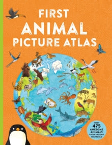 First Animal Picture Atlas: Meet 475 Awesome Animals From Around the World - Deborah Chancellor (Paperback) 13-10-2022 