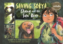 Saving Sorya - Chang and the Sun Bear: Winner of the Yoto Carnegie Medal for Illustration 2023 - Nguyen Thi Thu Trang; Jeet Zdung (Paperback) 29-06-2023 Winner of The CILIP Carnegie Medal 2023 (UK).