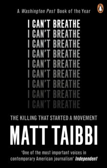 I Can't Breathe: The Killing that Started a Movement - Matt Taibbi (Paperback) 06-09-2018 