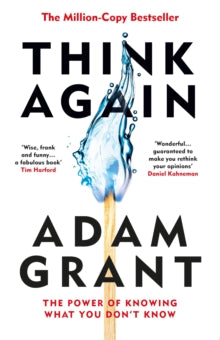 Think Again: The Power of Knowing What You Don't Know - Adam Grant (Hardback) 04-02-2021 