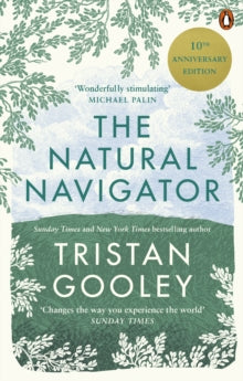 The Natural Navigator: 10th Anniversary Edition - Tristan Gooley (Paperback) 20-08-2020 
