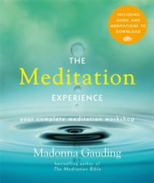 Experience Series  The Meditation Experience: Your Complete Meditation Workshop Book with Audio Downloads - Madonna Gauding (Paperback) 25-02-2021 