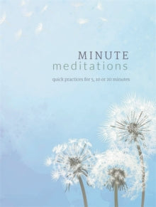 Minute Meditations: Quick Practices for 5, 10 or 20 Minutes - Madonna Gauding (Hardback) 02-09-2021 
