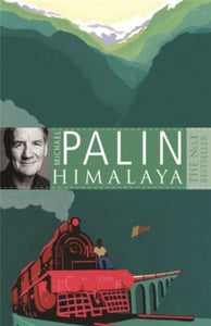 Himalaya - Michael Palin (Paperback) 05-03-2009 Winner of British Book Awards: Film & TV Book Award 2005.