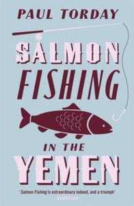 Salmon Fishing in the Yemen - Paul Torday (Paperback) 14-06-2007 Winner of Waverton Good Read Award 2008 (UK). Short-listed for Galaxy Book Awards 2008 (UK).