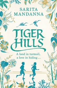 Tiger Hills: A Channel 4 TV Book Club Choice - Sarita Mandanna (Paperback) 06-01-2011 Long-listed for Man Asian Literary Prize 2010 (UK).