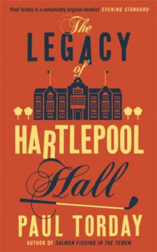 The Legacy of Hartlepool Hall - Paul Torday (Paperback) 19-07-2012 