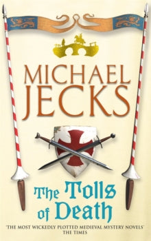 The Tolls of Death (Last Templar Mysteries 17): A riveting and gritty medieval mystery - Michael Jecks (Paperback) 01-11-2004 