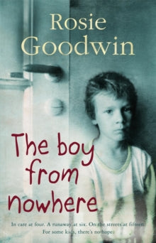 The Boy from Nowhere: A gritty saga of the search for belonging - Rosie Goodwin (Paperback) 10-12-2009 