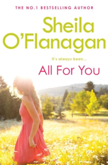 All For You: An irresistible summer read by the #1 bestselling author! - Sheila O'Flanagan (Paperback) 26-04-2012 Winner of Eason Irish Popular Fiction Book of the Year 2011.