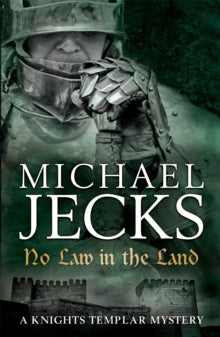 No Law in the Land (Last Templar Mysteries 27): A gripping medieval mystery of intrigue and danger - Michael Jecks (Paperback) 10-12-2009 